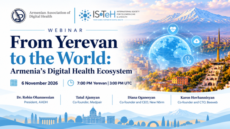 ISfTeH webinar “From Yerevan to the World: Armenia’s Digital Health Ecosystem” (6 November 2026)